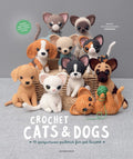 Crochet Cats & Dogs – 15 Adorable Amigurumi Patterns for Pet Lovers